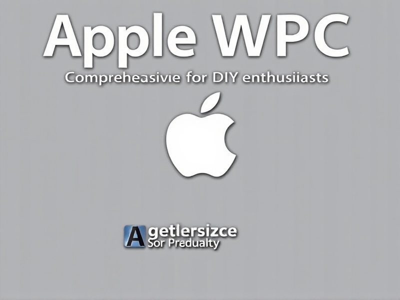 Apple WPC: A Comprehensive Guide for DIY Enthusiasts